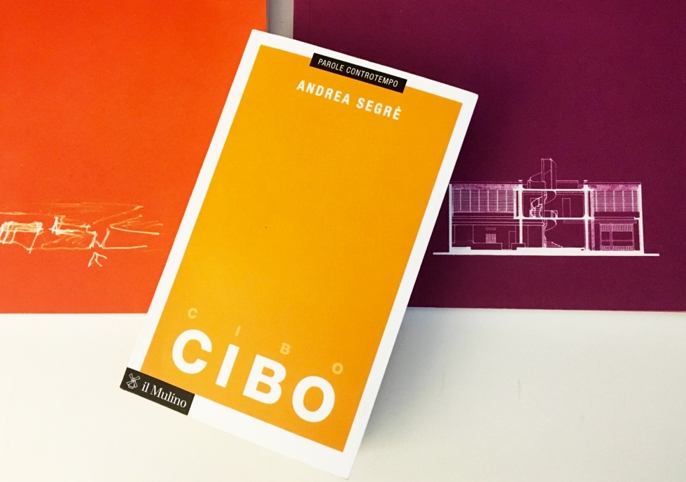 Cibo. L'ultimo libro di Andrea Segrè